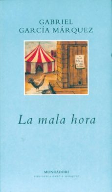 la mala hora-gabriel garcia marquez-9788439704768
