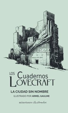 los cuadernos lovecraft nº 02 la ciudad sin nombre-h.p. lovecraft-9788445017968