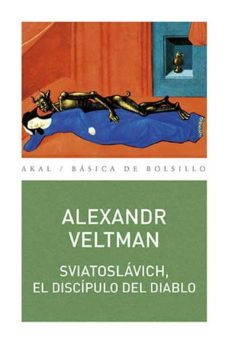 sviatoslavich, el discipulo del diablo-alexandr veltman-9788446043768