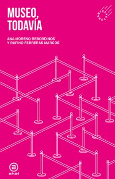 museo, todavia-ana moreno rebordinos-rufino ferreras marcos-9788446058168
