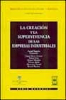la creacion y la supervivencia de las empresas industriales-9788447019168