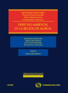 derecho ambiental en la region de murcia-juan enrique serrano lopez-9788447038268