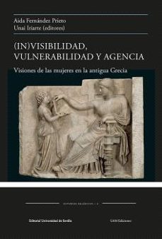 (in)visibilidad, vulnerabilidad y agencia-aida (ed.) fernandez prieto-unai (ed.) iriarte-9788447226368