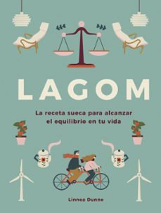 lagom: la receta sueca para alcanzar el equilibrio en tu vida-linnea dunne-9788448023768