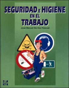 seguridad e higiene en el trabajo.  grado medio / grado superior-j. manuel de vos pascual-9788448119768
