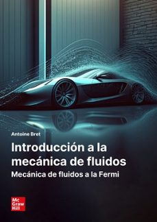 introduccion a la mecanica de fluidos. mecanica de fluidos a la f luidos a la fermi-antoine bret-9788448648268