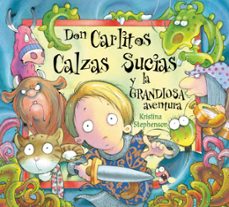 don carlitos calzas sucias y la grandiosa aventrua-kristina stephenson-9788448828868