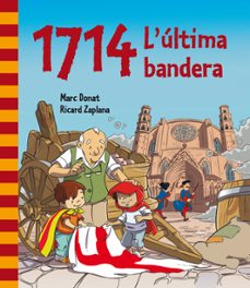 1714: l ultima bandera-marc donat-ricard zaplana-9788448839468