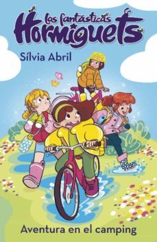 una aventura en el camping (las fantasticas hormiguets 4) (ebook)-silvia abril-9788448857868
