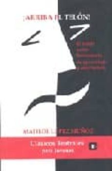 arriba el telon! el teatro como herramienta de aprendizaje y conv ivencia-matilde lopez muñoz-9788461240968