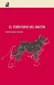 el territorio del mastin-tomas salvador gonzalez-9788461745968
