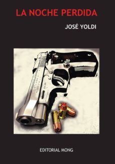 la noche perdida-jose yoldi-9788461780068