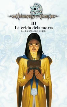 cròniques de la torre iii. la crida dels morts-laura gallego-9788466127868