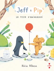 jeff i pipp. la festa d aniversari-nuria albesa-9788466158268