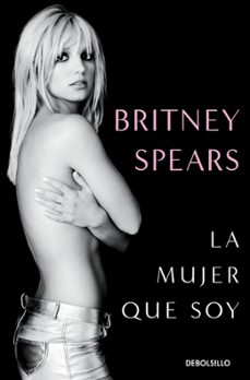 la mujer que soy-britney spears-9788466389068