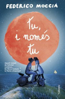 tu, i només tu (ebook)-federico moccia-9788466418768