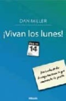¡vivan los lunes!-dan miller-9788466640268