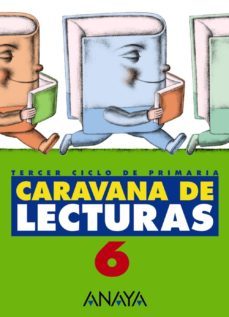 caravana de lecturas 6 (6º educacion primaria, tercer ciclo) (lec turas)-9788466750868