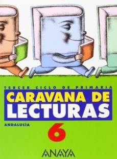 caravana de lecturas 6 andalucia educacion primaria - tercer cicl o - 6º-9788466754668