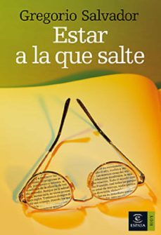estar a la que salte (ebook)-gregorio salvador-9788467007268