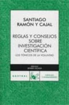 reglas y consejos sobre investigacion cientifica: tonicos de la v oluntad-9788467025668
