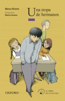 una tropa de hermanos (el arbol de la lectura. a partir de 10 año s)-blanca alvarez-9788467354768