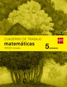 cuaderno matematicas 3º trimestre savia 5º educacion primaria ed 2014  castellano-9788467570168