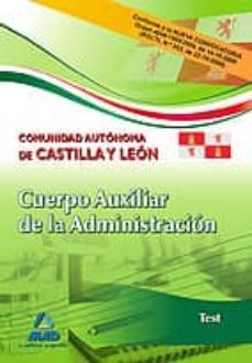 cuerpo auxiliar de la administracion de la comunidad autonoma de castilla y leon. test-9788467630268
