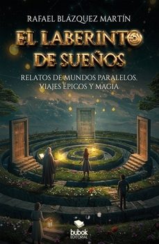 el laberinto de los sueños-rafael blazquez martin-9788468588568