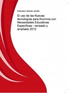 el uso de las nuevas tecnologias para alumnos con necesidades educativas especificas - revisado y actualizado (ebook)-aranzazu santos jordan-9788468612768