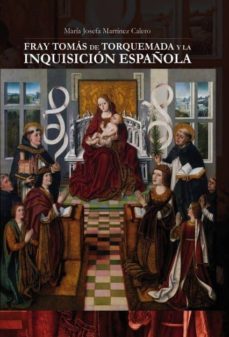 fray tom¡s de torquemada y la inquisicin espaola-9788468630168