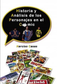 historia y analisis de los personajes en el comic (ebook)-narciso casas-9788468661568
