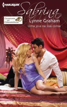 uma joia na sua coroa (ebook)-lynne graham-9788468706368