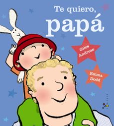 te quiero, papa-giles andreae-9788469600368