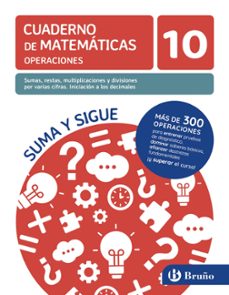 cuaderno de matematicas 10 operaciones sumas, restas, multiplicaciones y divisiones por varias cifras.  i. decimales-9788469636268