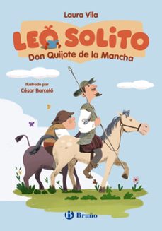 leo solito don quijote de la mancha-laura vila-miguel de cervantes saavedra-9788469643068