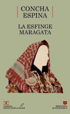 la esfinge maragata (biblioteca de escritoras, 6)-concha espina tagle-9788470395468