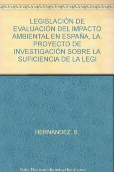 la legislacion de evaluacion de impacto ambiental en españa-9788471148568