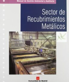 manual de gestion ambiental y auditoria: sector de recubrimientos metalicos-9788471149268
