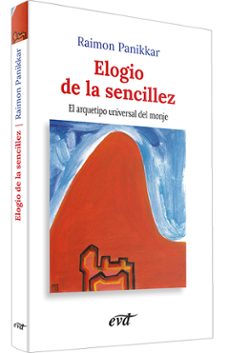 elogio de la sencillez: el arquetipo universal del monje-raimon panikkar-9788471517968