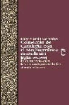 comercio de cataluña con el mediterraneo musulman (siglos xvi-xvi ii): el comercio con los enemigos de la fe-9788472901568