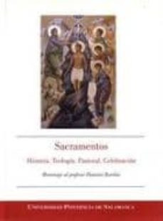 sacramentos: historia. teologia. pastoral. celebracion-jose mª (ed.) miguel gonzalez-9788472998568