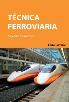 tecnica ferroviaria (ebook)-alejandro alvarez stein-9788473605168