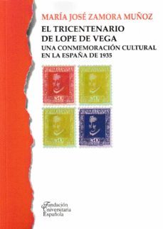 el tricentenario de lope de vega-maria jose zamora muñoz-9788473929868