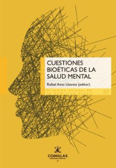cuestiones bioeticas de la salud mental (ebook)-rafael amo usanos-manuel martín carrasco-joseph pifarré-9788473991568
