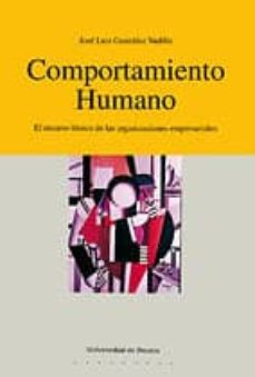 comportamiento humano recurso basico de las organizaciones empres ariales-jose luis gonzalez vadillo-9788474852868