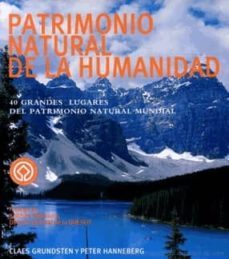 patrimonio natural de la humanidad: 40 grandes lugares del patrim onio natural mundial-9788474906868