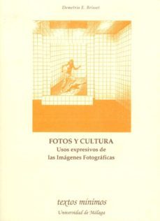 fotos y cultura: usos expresivos de las imagenes fotograficas-demetrio e. brisset marti-9788474969368
