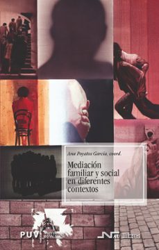 mediacion familiar y social: diferentes contextos-ana poyatos garcia-9788476426968