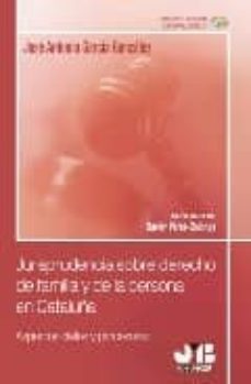 jurisprudencia sobre derecho de familia y de la persona en catalu ña. aspectos civiles y procesales (incluye cd con jurisprudencia)-9788476988268